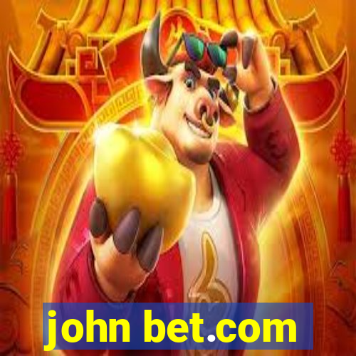 john bet.com