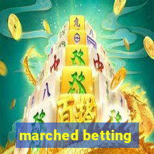 marched betting