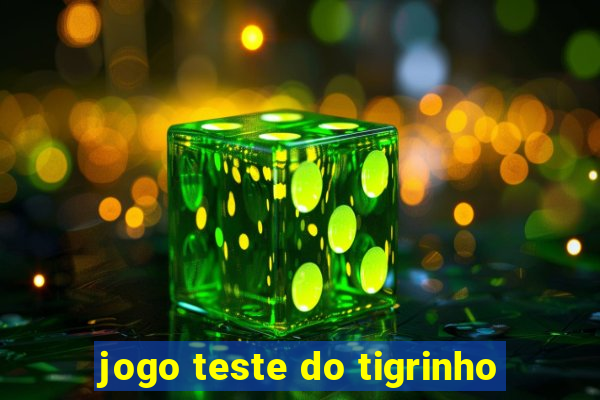 jogo teste do tigrinho