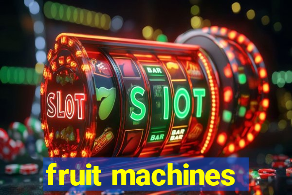 fruit machines