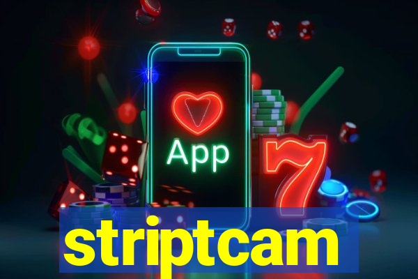 striptcam