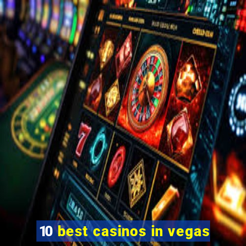 10 best casinos in vegas