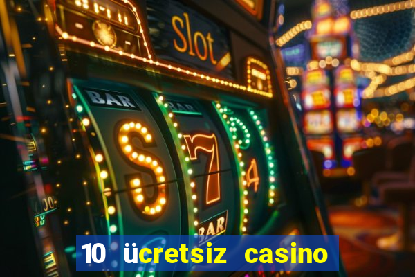 10 ücretsiz casino bonusu depozito yok