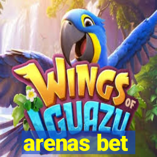 arenas bet