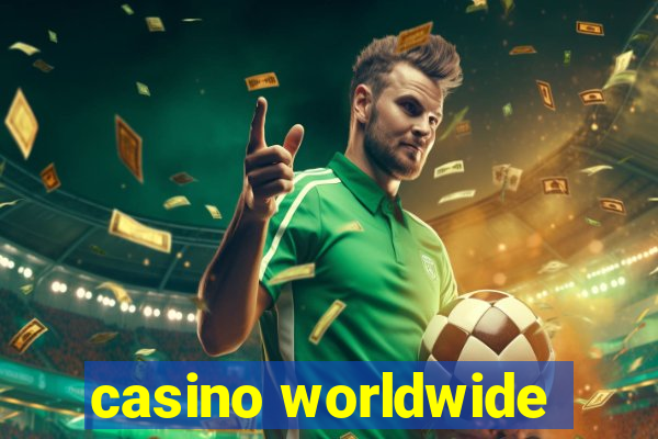 casino worldwide