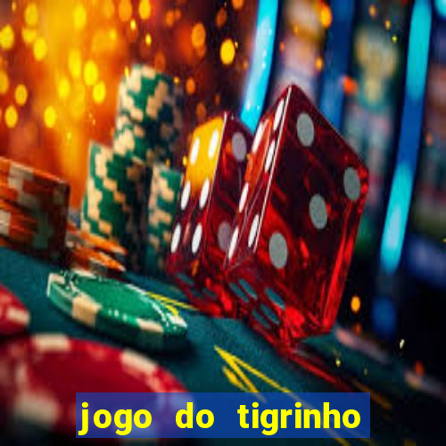 jogo do tigrinho como baixar