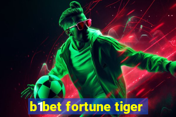 b1bet fortune tiger