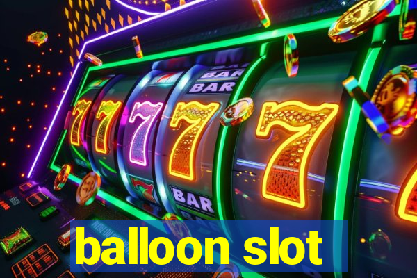 balloon slot