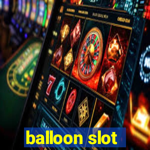 balloon slot