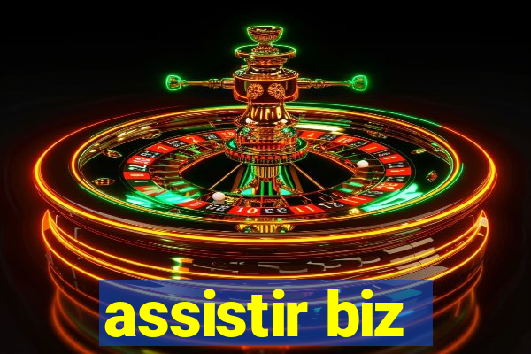 assistir biz