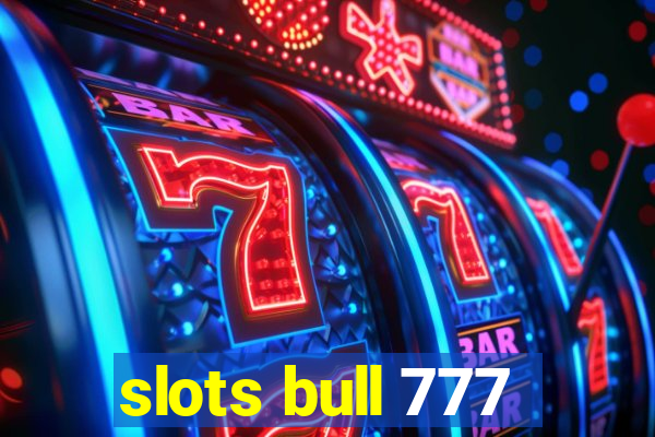 slots bull 777