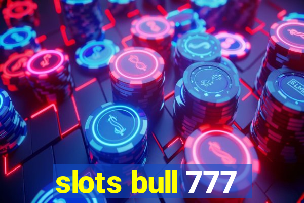 slots bull 777