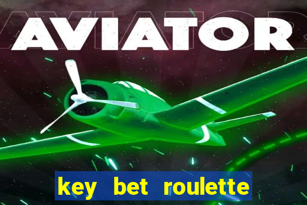 key bet roulette free play