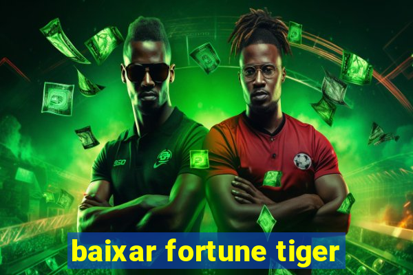 baixar fortune tiger