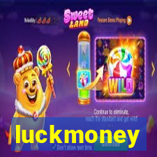 luckmoney