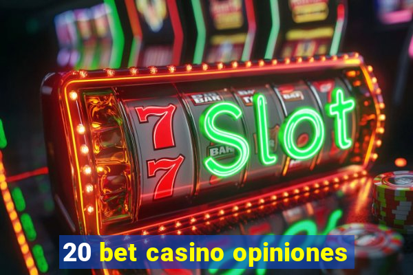 20 bet casino opiniones