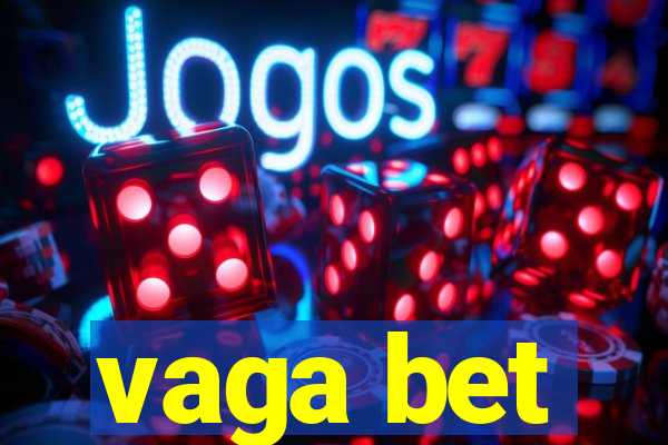 vaga bet