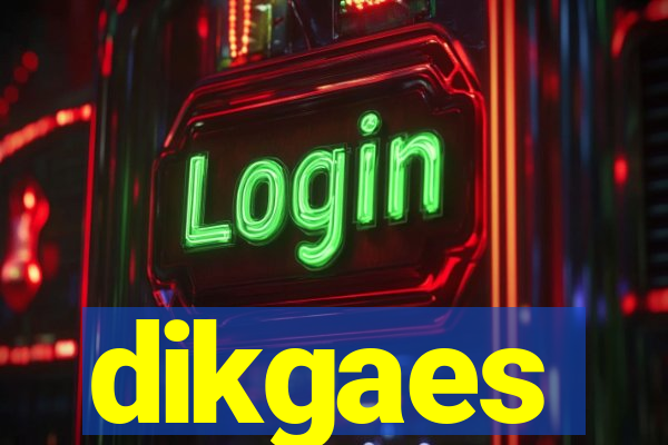 dikgaes