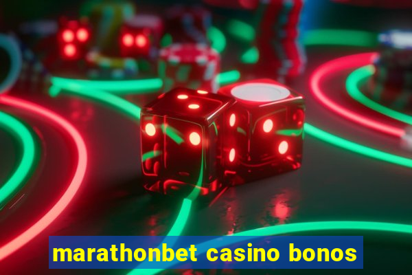 marathonbet casino bonos