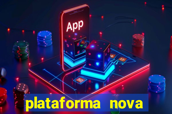 plataforma nova pagando no cadastro sem dep贸sito