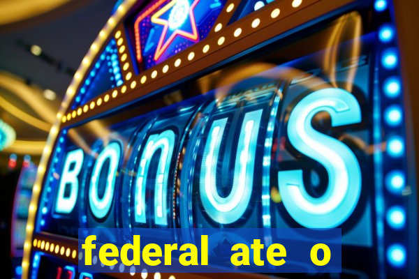 federal ate o decimo premio