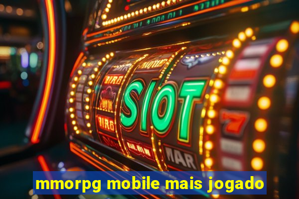 mmorpg mobile mais jogado