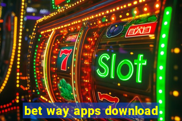 bet way apps download