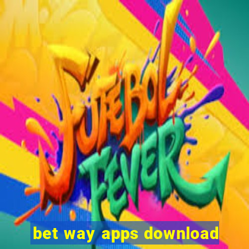 bet way apps download