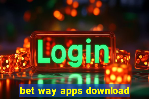 bet way apps download