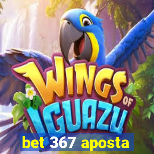 bet 367 aposta