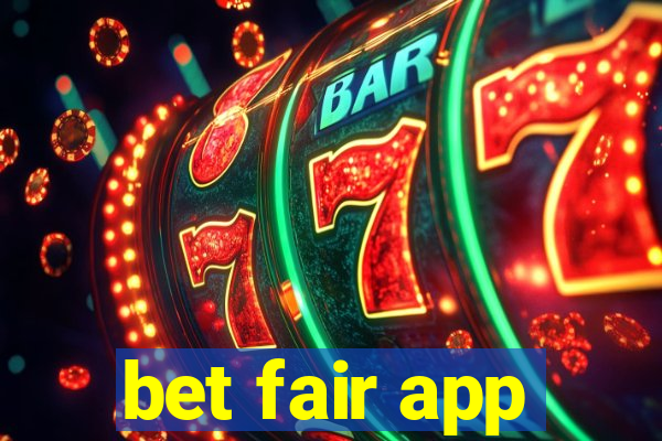 bet fair app