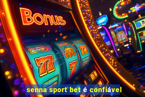 senna sport bet é confiável