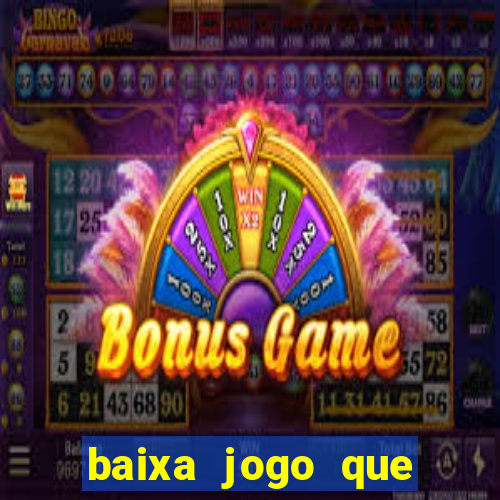 baixa jogo que ganha dinheiro de verdade