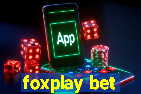 foxplay bet