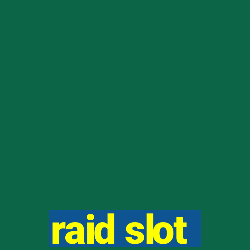 raid slot