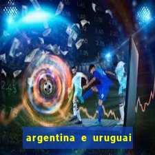 argentina e uruguai onde assistir