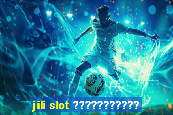 jili slot ???????????