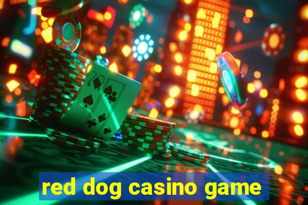 red dog casino game