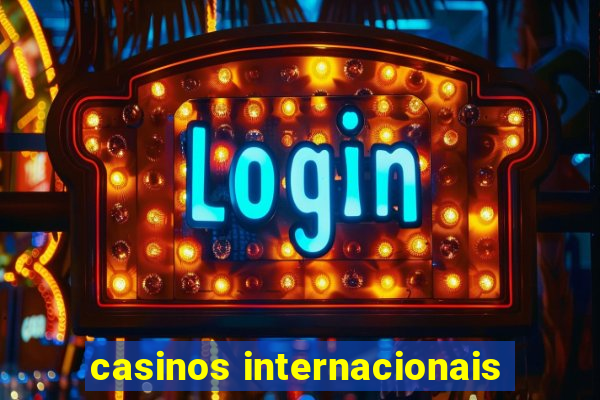 casinos internacionais