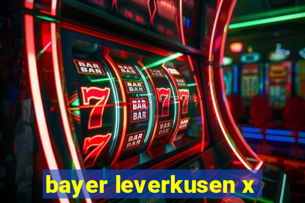 bayer leverkusen x