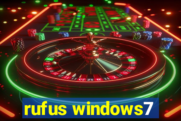 rufus windows7