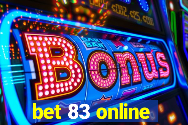 bet 83 online