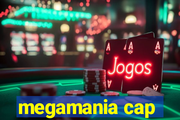 megamania cap