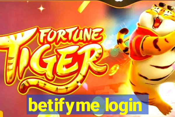 betifyme login