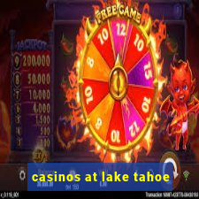 casinos at lake tahoe