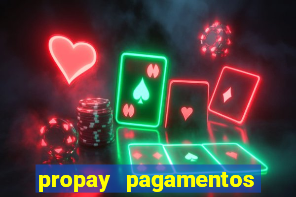 propay pagamentos ltda jogos