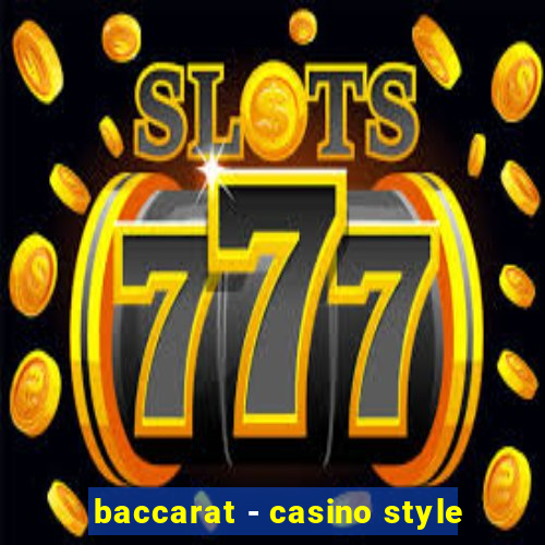 baccarat - casino style