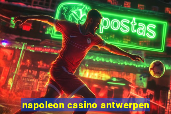 napoleon casino antwerpen