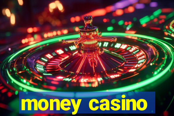 money casino