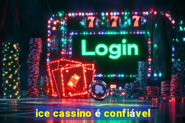 ice cassino é confiável